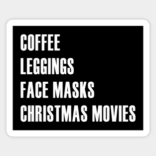 Coffee, Christmas Movies, Leggings, and Face Masks Magnet